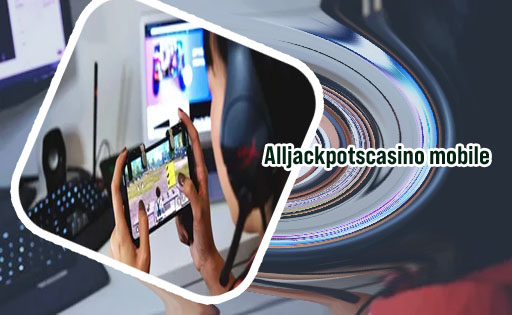 Alljackpotscasino mobile