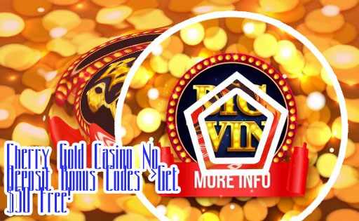 Cherry gold casino no deposit codes