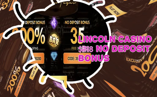 Lincoln casino $18 no deposit